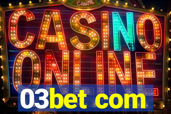 03bet com